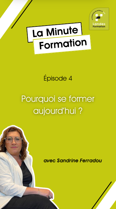 Pourquoi se former aujourd&rsquo;hui – épisode 4